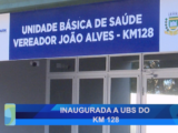 INAUGURADA A UBS DO KM 128