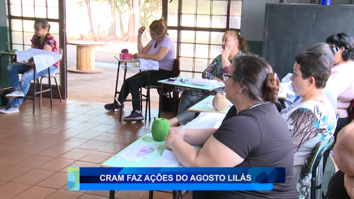CRAM FAZ AÇÕES DO AGOSTO LILÁS
