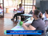 CRAM FAZ AÇÕES DO AGOSTO LILÁS