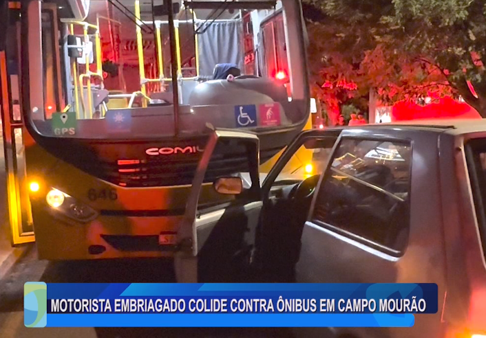 MOTORISTA EMBRIAGADO COLIDE CONTRA ÔNIBUS EM CAMPO MOURÃO