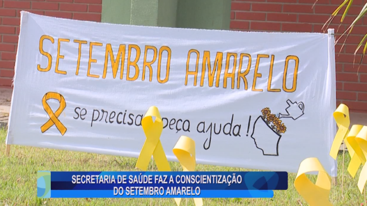 SECRETARIA DE SAÚDE FAZ A CONSCIENTIZAÇÃO DO SETEMBRO AMARELO