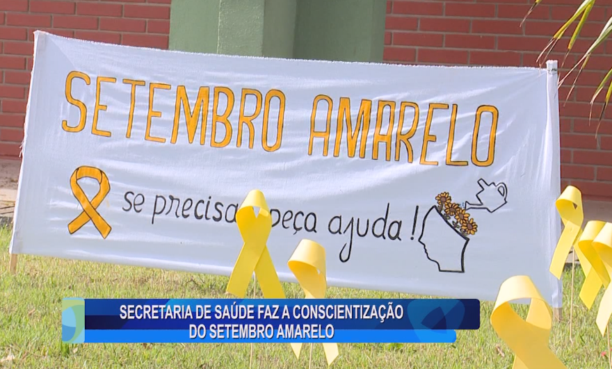 SECRETARIA DE SAÚDE FAZ A CONSCIENTIZAÇÃO DO SETEMBRO AMARELO