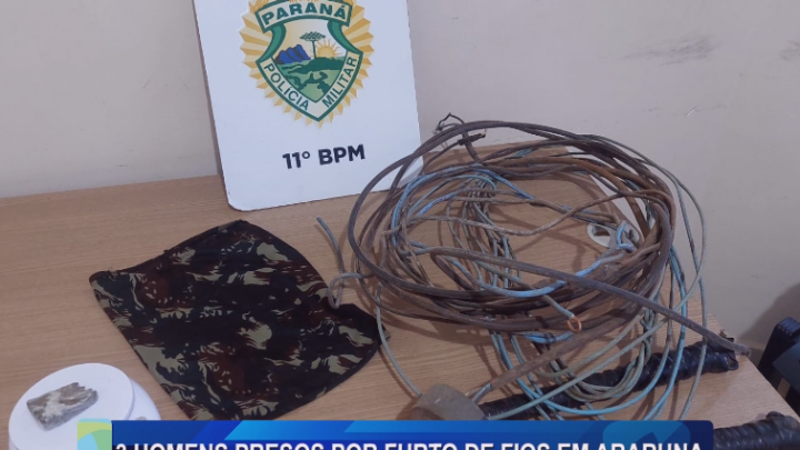 3 HOMENS PRESOS POR FURTO DE FIOS EM ARARUNA