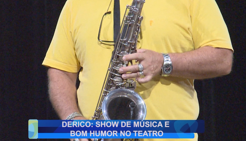 DERICO: SHOW DE MÚSICA E BOM HUMOR NO TEATRO