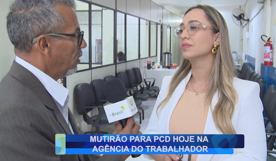 MUTIRÃO PARA PCD HOJE NA AGÊNCIA DO TRABALHADOR