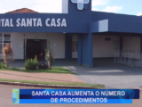 SANTA CASA AUMENTA O NÚMERO DE PROCEDIMENTOS