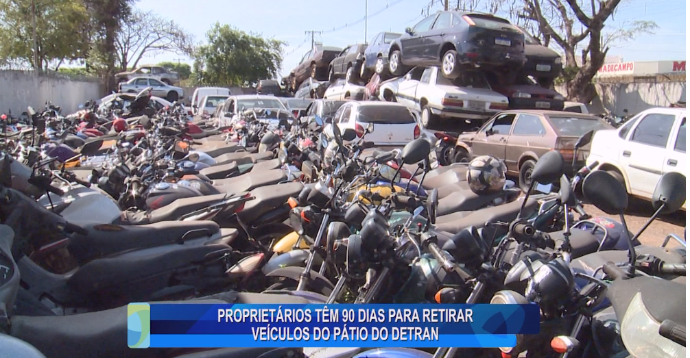 PROPRIETÁRIOS TÊM 90 DIAS PARA RETIRAR VEÍCULOS DO PÁTIO DO DETRAN