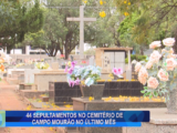 44 SEPULTAMENTOS NO CEMITÉRIO DE CAMPO MOURÃO NO ÚLTIMO MÊS