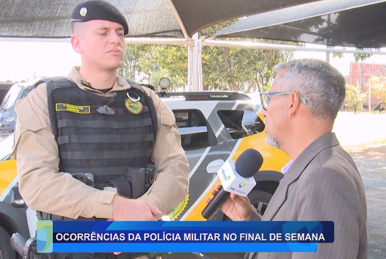 OCORRÊNCIAS DA POLÍCIA MILITAR DO FINAL DE SEMANA