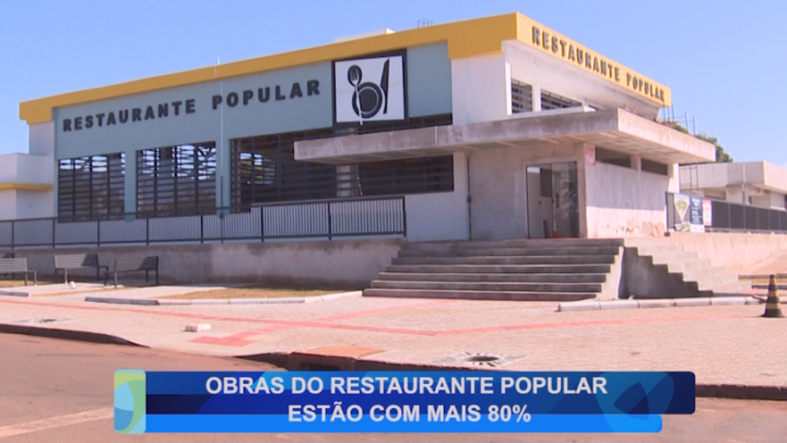 OBRAS DO RESTAURANTE POPULAR ESTÃO COM MAIS 80%