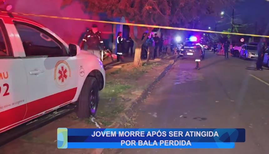 JOVEM MORRE APÓS SER ATINGIDA POR BALA PERDIDA