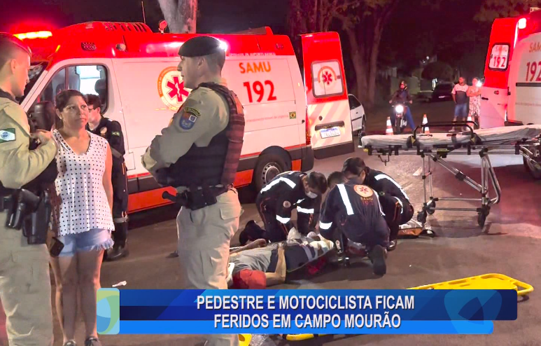 PEDESTRE E MOTOCICLISTA FICAM FERIDOS EM CAMPO MOURÃO