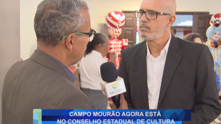 CAMPO MOURÃO AGORA ESTÁ NO CONSELHO ESTADUAL DE CULTURA