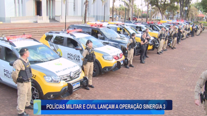 POLÍCIAS MILITAR E CIVIL LANÇAM A OPERAÇÃO SINERGIA 3