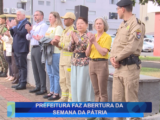 PREFEITURA FAZ ABERTURA DA SEMANA DA PÁTRIA
