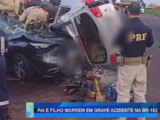 PAI E FILHO MORREM EM GRAVE ACIDENTE NA BR-163