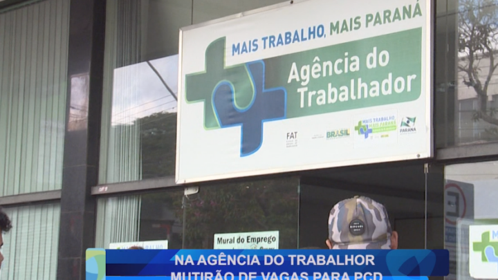 NA AGÊNCIA DO TRABALHADOR MUTIRÃO DE VAGAS PARA PCD