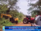 MAQUINÁRIO ROUBADO  É RECUPERADO PELA POLÍCIA CIVIL EM CAMPO MOURÃO
