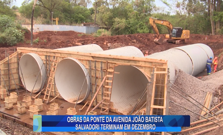 OBRAS DA PONTE DA AVENIDA JOÃO BATISTA SALVADORI TERMINAM EM DEZEMBRO