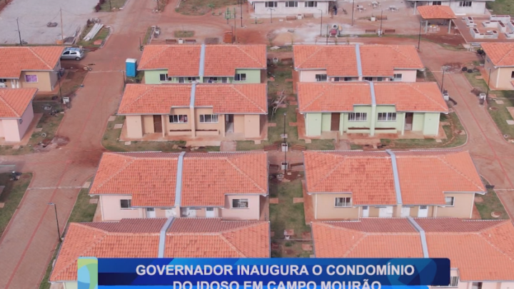 GOVERNADOR INAUGURA CONDOMÍNIO DO IDOSO EM CAMPO MOURÃO