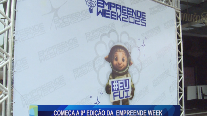 COMEÇA A 9ª EDIÇÃO DA  EMPREENDE WEEK