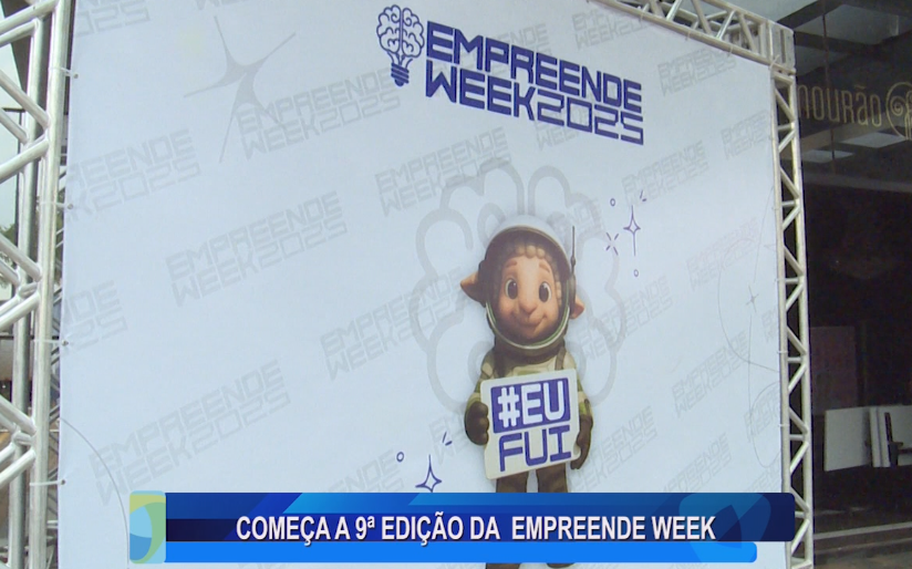 COMEÇA A 9ª EDIÇÃO DA  EMPREENDE WEEK