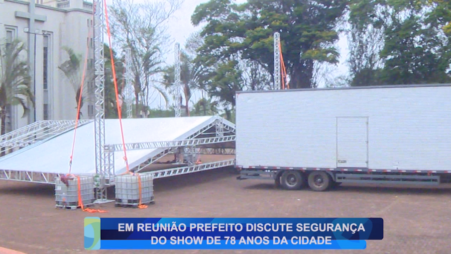 EM REUNIÃO PREFEITO DISCUTE SEGURANÇA DO SHOW DE 78 DA CIDADE