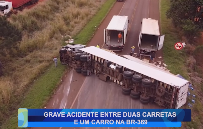 GRAVE ACIDENTE ENTRE DUAS CARRETAS E UM CARRO NA BR-369