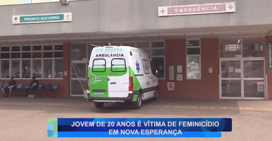 JOVEM DE 20 ANOS É VÍTIMA DE FEMINICÍDIO EM NOVA ESPERANÇA