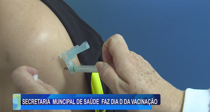 SECRETARIA MUNCIPAL DE SAÚDE  FAZ DIA D DA VACINAÇÃO
