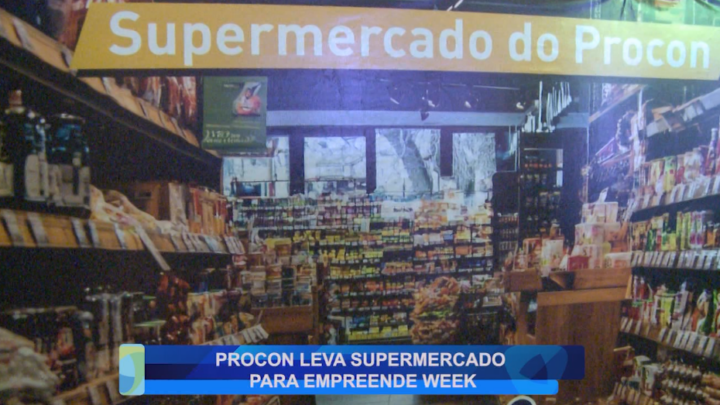 PROCON LEVA SUPERMERCADO PARA EMPREENDE WEEK