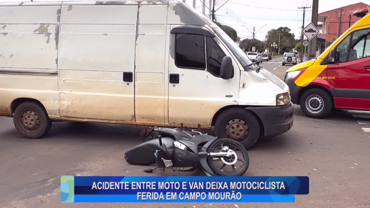 ACIDENTE ENTRE MOTO E VAN DEIXA MOTOCICLISTA FERIDA EM CAMPO MOURÃO