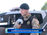 OCORRÊNCIAS POLICIAIS DO FINAL DE SEMANA