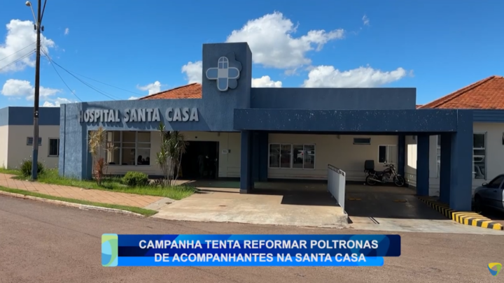 CAMPANHA REFORMA POLTRONAS NA SANTA CASA DE CAMPO MOURÃO