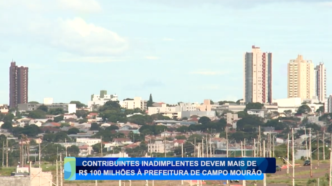 CONTRIBUINTES INADIMPLENTES DEVEM MAIS R$ 100 MILHÕES À PREFEITURA DE CAMPO MOURÃO