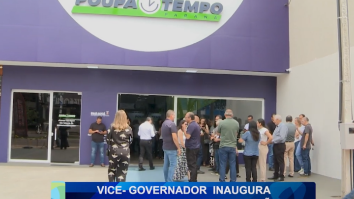 VICE-GOVERNADOR INAUGURA POUPATEMPO EM CAMPO MOURÃO