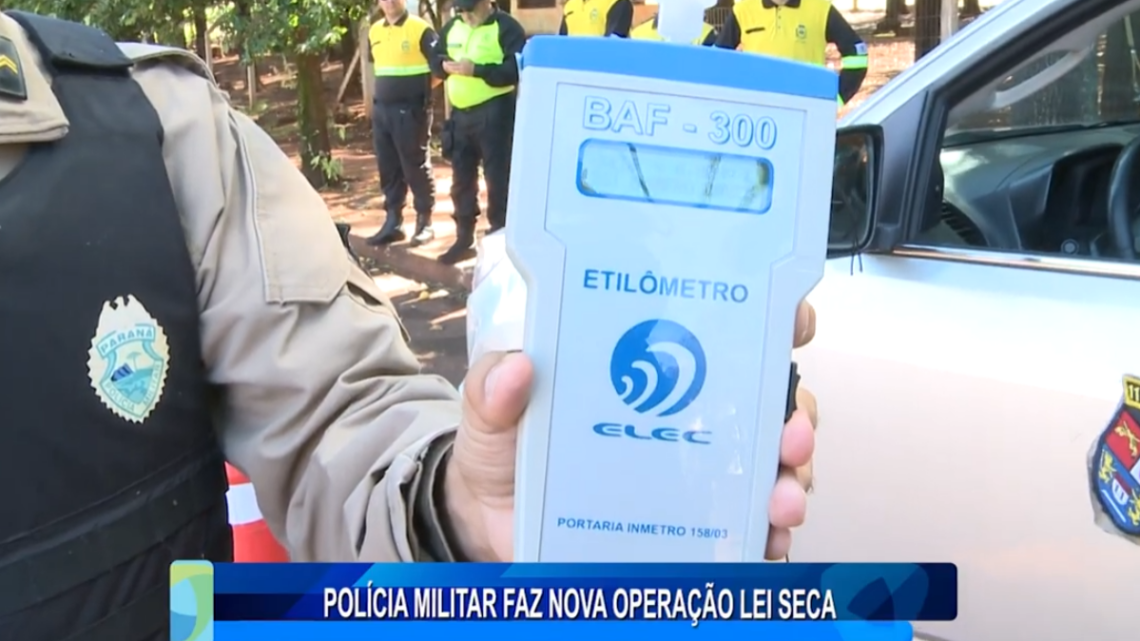 POLÍCIA MILITAR FAZ NOVA OPERAÇÃO LEI SECA