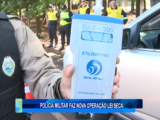 POLÍCIA MILITAR FAZ NOVA OPERAÇÃO LEI SECA