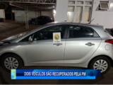 DOIS VEÍCULOS SÃO RECUPERADOS PELA PM