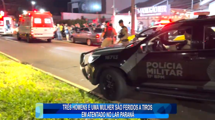 TRÊS HOMENS E UMA MULHER SÃO FERIDOS A TIROS EM ATENTADO NO LAR PARANÁ