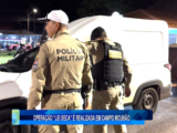 OPERAÇÃO “LEI SECA” É REALIZADA EM CAMPO MOURÃO