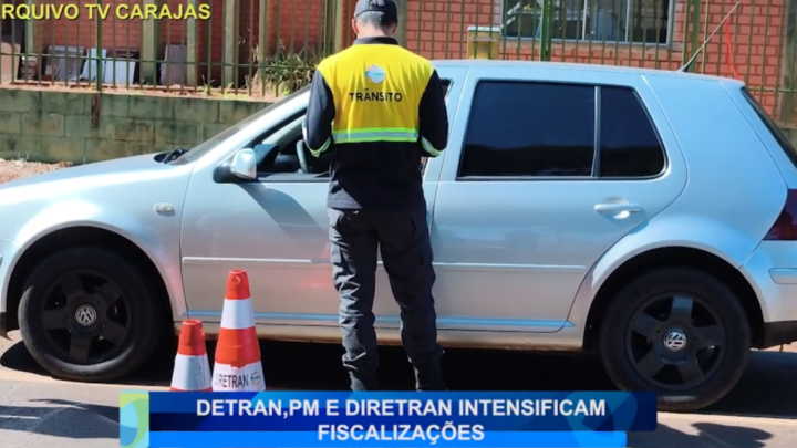 DETRAN,PM E DIRETRAN INTENSIFICAM FISCALIZAÇÕES