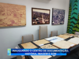 INAUGURADO O CENTRO DE DOCUMENTAÇÃO, HISTÓRIA, IMAGEM E SOM