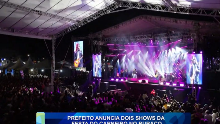 PREFEITO ANUNCIA DOIS SHOWS DA FESTA DO CARNEIRO NO BURACO