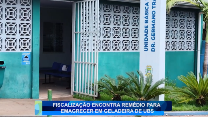 FISCALIZAÇÃO ENCONTRA REMÉDIO PARA EMAGRECER EM GELADEIRA DE UBS