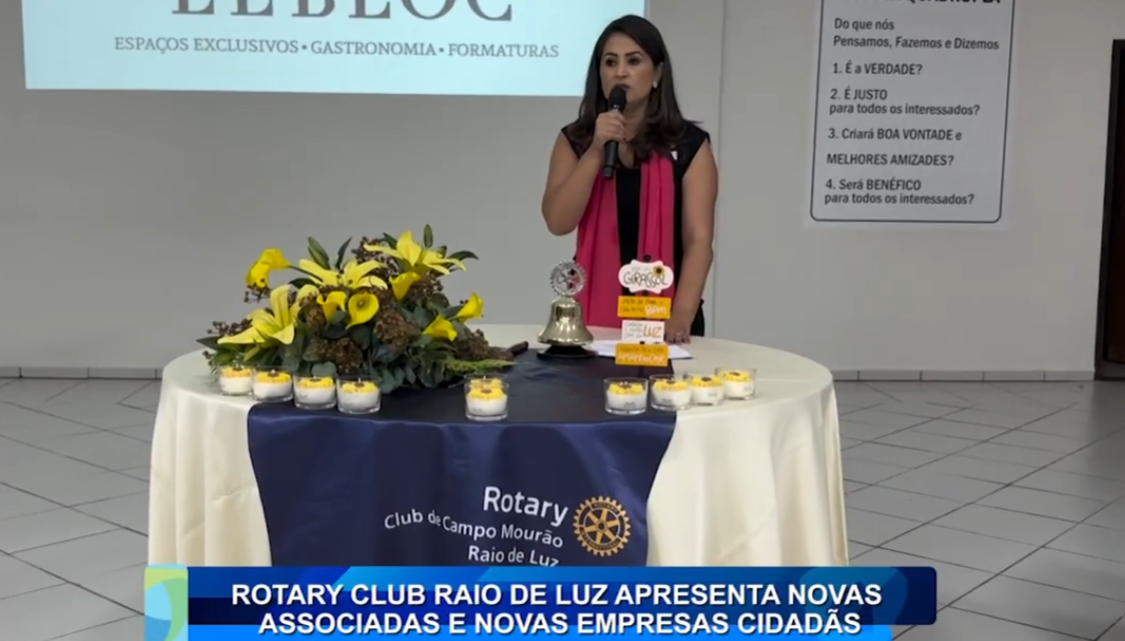 ROTARY CLUB RAIO DE LUZ APRESENTA NOVAS ASSOCIADAS E NOVAS EMPRESAS CIDADÃS