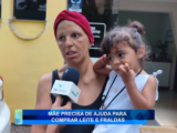 MÃE PRECISA DE AJUDA PARA COMPRAR LEITE FRALDAS PARA FILHA