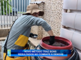 NOVO MÉTODO TRAZ BONS RESULTADOS NO COMBATE À DENGUE