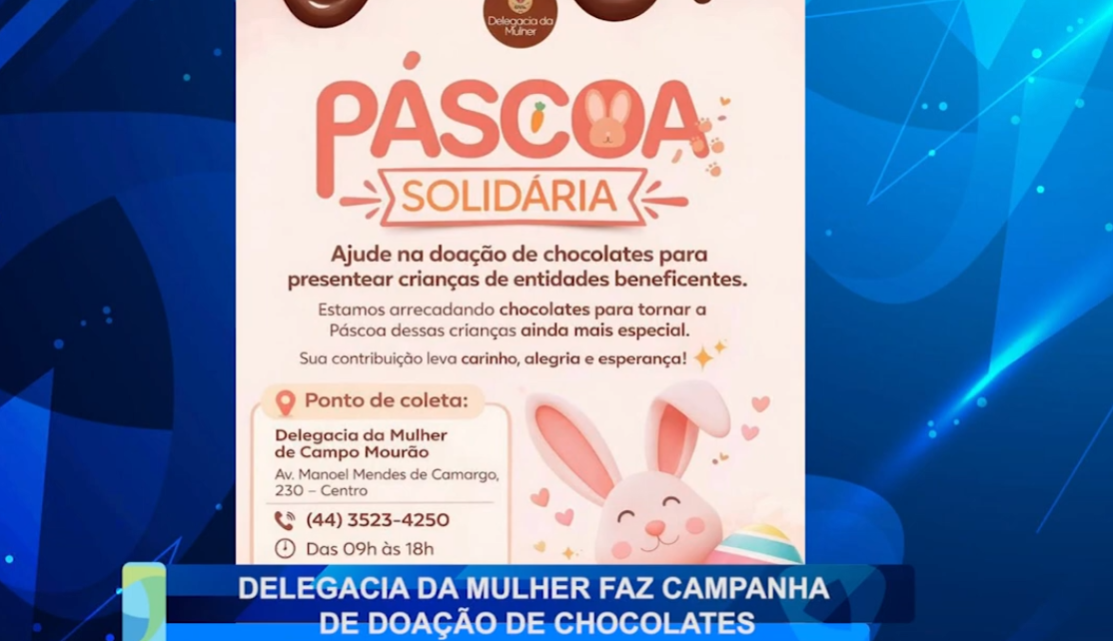 DELEGACIA DA MULHER FAZ CAMPANHA DE DOAÇÃO DE CHOCOLATES