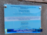 ROTARY ENTREGA PROJETO À FAZENDA ESPERANÇA